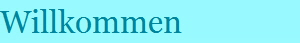 Willkommen